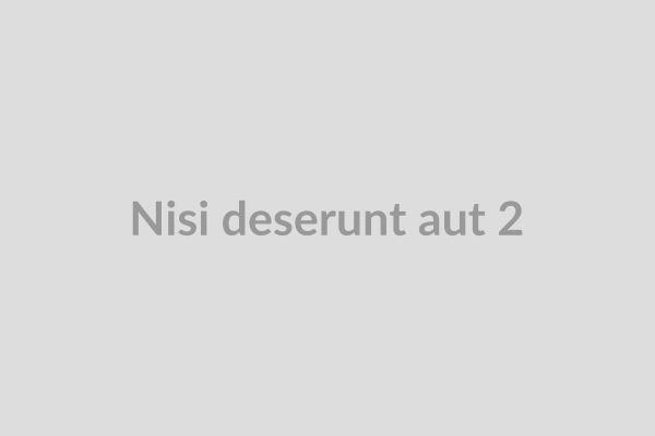 Nisi deserunt aut